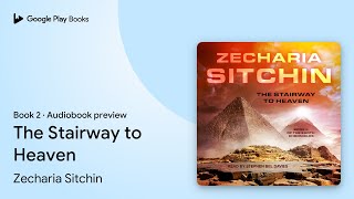 The Stairway To Heaven Book 2 By Zecharia Sitchin Audiobook Preview