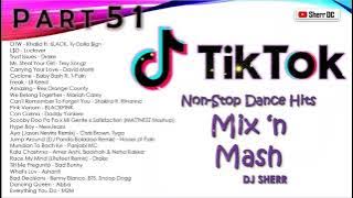 TikTok Non-Stop Dance Hits Part 51 | DJ Sherr