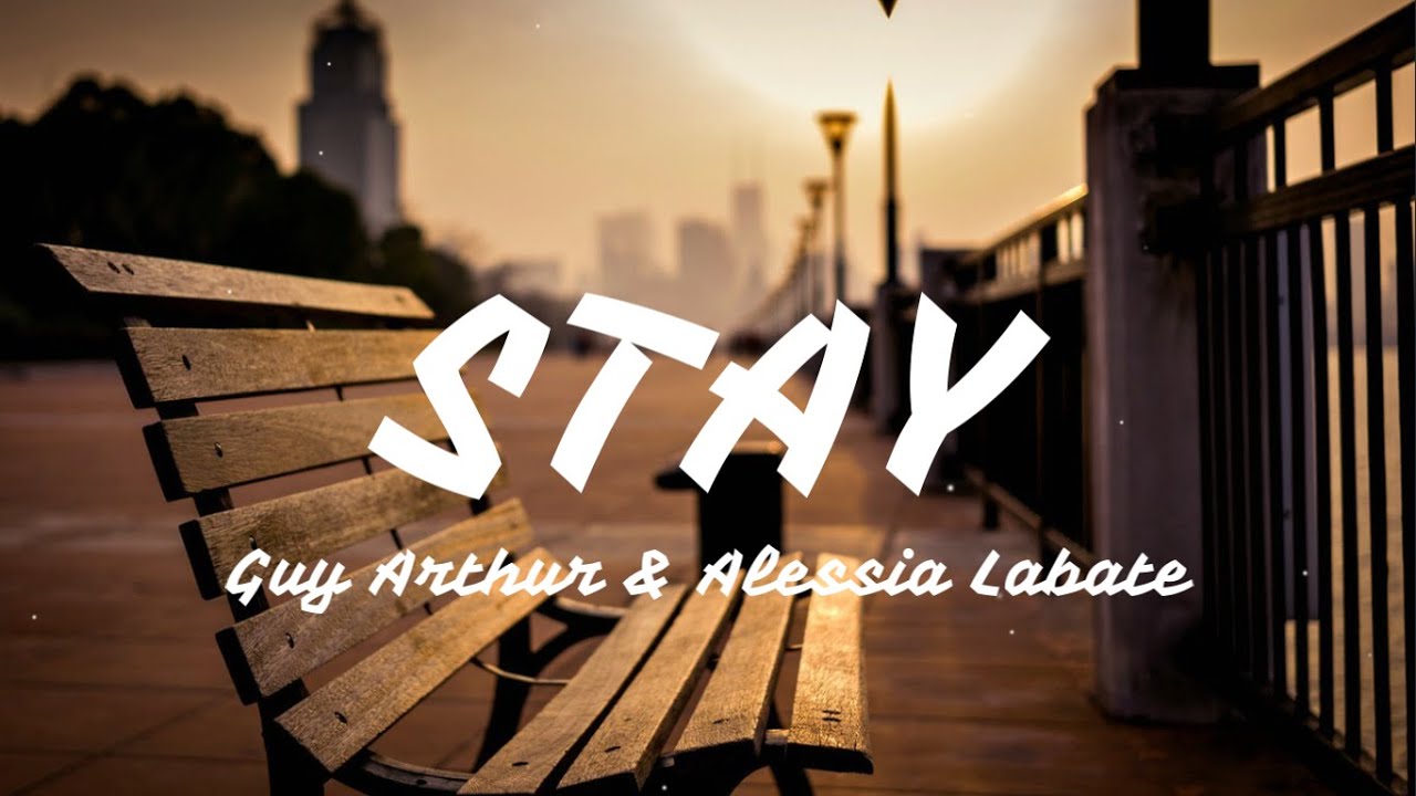 Guy Arthur & Alessia Labate - Stay (Lyrics)