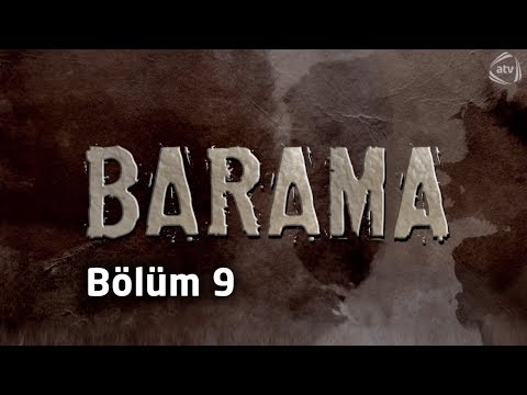 Barama (9-cu bölüm)