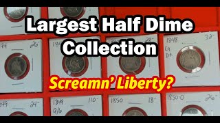 Screaming Liberty! Largest Half Dime Collection Ever!