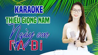 Video thumbnail of "Karaoke Song Ca | NGÀY EM RA ĐI - Thiếu Giọng Nam | Song Ca Với Lê Liễu"