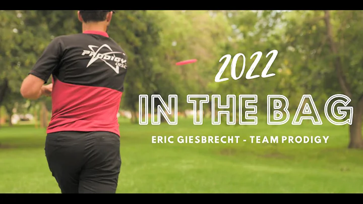 In the Bag 2022 - Eric Giesbrecht - Team Prodigy