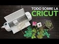 ¿Qué es la Cricut? ¿Cómo se usa?