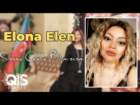 Elona Elen - Sensiz Qala Bilmerem (Audio)