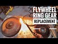 Flywheel ring gear replacement DIY