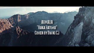 ARMADA BAND - BUKA HATIMU | Cover by Dwiki CJ