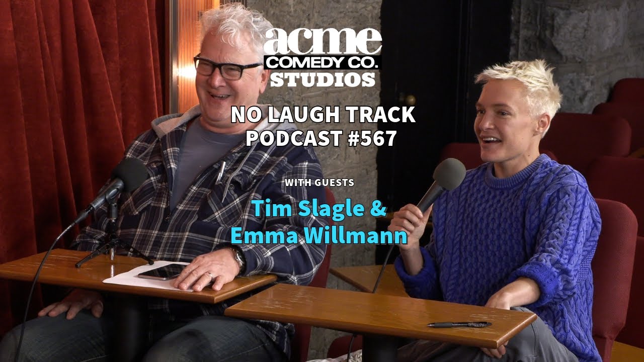EP567 with Tim Slagle & Emma Willmann | No Laugh Track Podcast