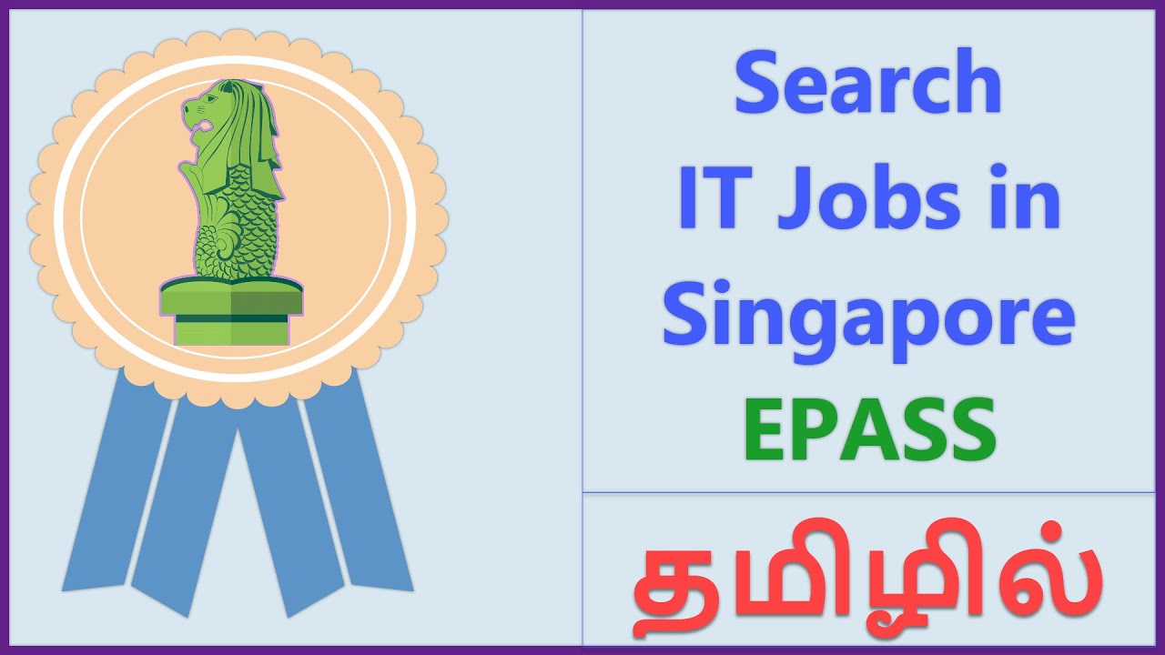 IT Jobs in Singapore Step by Step Explained EPASS & SPASS #