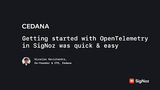 Getting started with OpenTelemetry in SigNoz was quick & easy