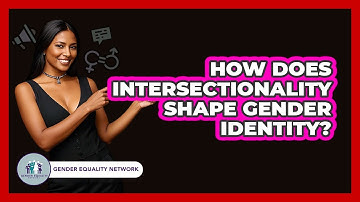 How Does Intersectionality Shape Gender Identity? - Gender Equality Network