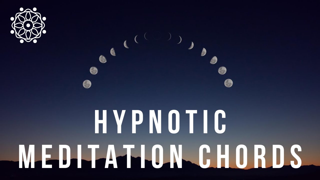 Hypnotic Meditation Chords, Meditation Music to relax Mindy and Body