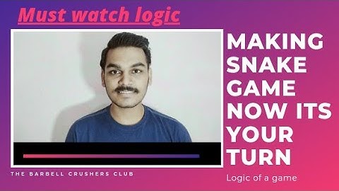 making snake game...Coding how to do...