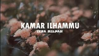 IERA MILPAN - KAMAR ILHAMMU (LIRIK VIDEO)