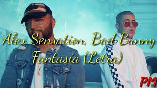 Alex Sensation,bad bunny - Fantasía (Letra)