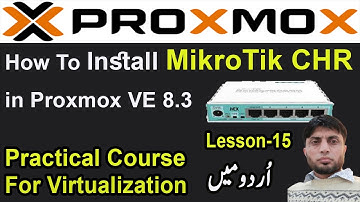 How To Install MikroTik CHR in Proxmox VE 8.3 | MikroTik CHR install in Proxmox | Lesson-15