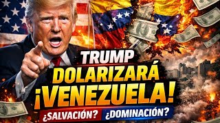 🔴🚨TRUMP DOLARIZARÁ VENEZUELA: El plan secreto que sacude América Latina screenshot 1