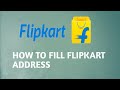 HOW TO FILL Flipkart ADDRESS