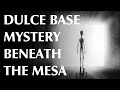 Dulce base  part one  mystery beneath the mesa