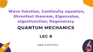 Lecture 8 - Quantum Mechanics | UPSC Physics Optional