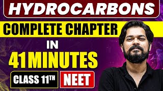 HYDROCARBONS in 41 Minutes | Full Chapter Revision | Class 11 NEET