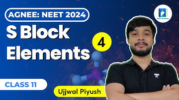 S Block Elements | L 4 | AGNEE NEET 2024 Batch | Ujjwal Piyush