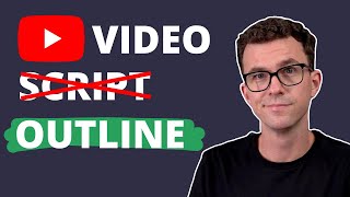 YouTube Video Outline (Better Than Writing a Script)