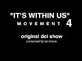 &quot;It&#39;s Within Us&quot; | Movement 4 | Original Composition