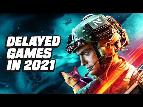 Every Game Delayed in 2021 So Far