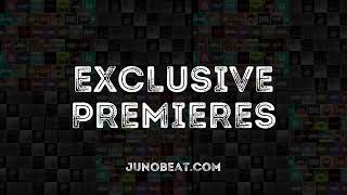 junoBeat EXCLUSIVE PREMIERES 2024-03-13