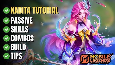 HOW TO PLAY KADITA | COMPLETE GUIDE | MOBILE LEGENDS