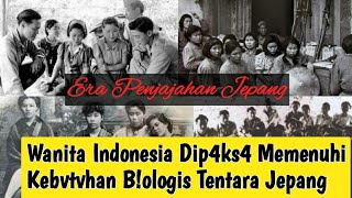 Kisah Pilu Para Wanita Indonesia Jaman Penjajahan Jepang #faktasejarah