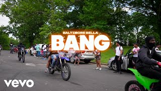 Baltimore Bella - Bang Official Music Video