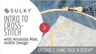 Intro to Cross-Stitch, Episode 7: Using Stick 'n Stitch 
