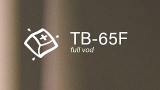 TB-65F Build — Full VOD