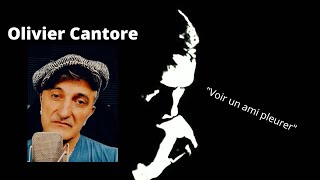 Jacques Brel - Voir Un Ami Pleurer - par Olivier Cantore