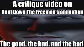 Critiquing Hunt Down the Freeman's Animation