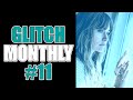 GLITCH MONTHLY #11
