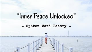 Inner Peace Unlocked | Spoken Word Poetry | Ritz Inspire