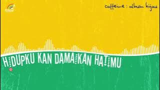 Caffeine - Hidupku Kan Damaikan Hatimu Soundtrack Love Story The Series