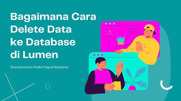 #11 Cara Delete Data Di Lumen | How to Delete Data from Database Using Lumen / Laravel