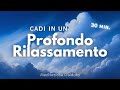 Cadi in un profondo rilassamento  meditazione guidata