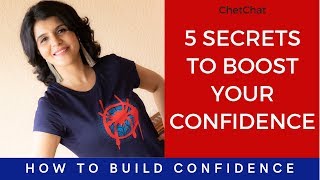 5 Secrets to Boost Your Confidence | How to Build Self Confidence | ChetChat