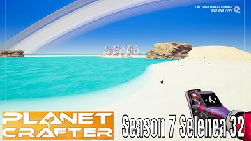Planet Crafter Season 7 Selenea Ep 32   We Need Aqualis