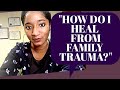 "How Do I HEAL From Family Trauma?" Heal Damage of Generational Trauma | Psychotherapy Crash Course