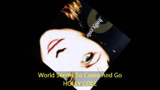 Watch Holly Cole World Seems To Come And Go video