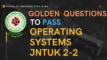 JNTUK R19 OS || JNTUK R19 OPERATING SYSTEMS IMPORTANT QUESTIONS