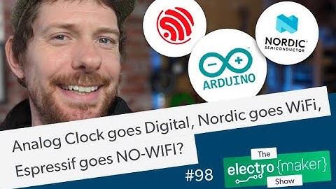 Analog Clock goes Digital, Nordic goes WiFi, Espressif goes NO-WIFI?