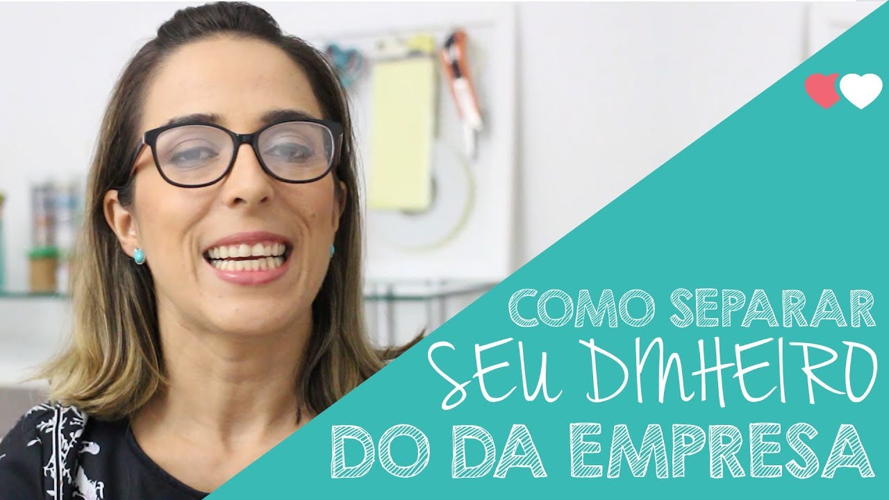 Como separar o seu dinheiro do dinheiro da empresa Thiara Ney YouTube Como separar o seu dinheiro do dinheiro da empresa Thiara Ney YouTube