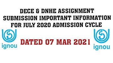 IGNOU DECE ASSIGNMENT SUBMISSION NEW IMPORTANT NOTICE RELEASED FOR JUNE 2021 TERM END DATED 7 MAR 21